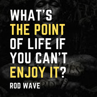 Rod Wave quote wallpaper