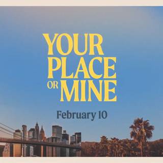 Your Place or Mine Netflix wallpaper