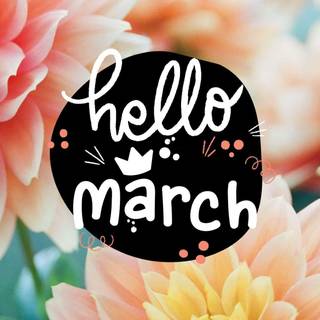 Hello March wallpaper