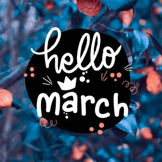 Hello March wallpaper