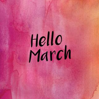 Hello March wallpaper