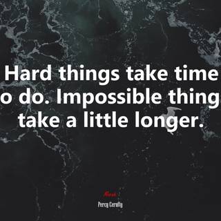 Great Things Take Time wallpaper