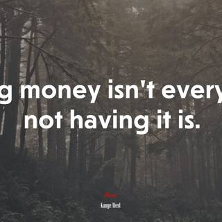 Money is everything wallpaper