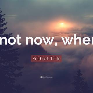 If Not Now Then When wallpaper