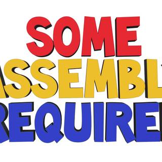 Some Assembly Required wallpaper