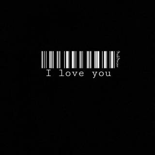 I love you black and white wallpaper