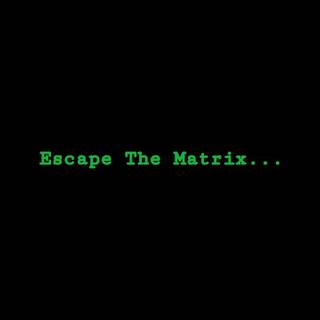 Escape The Matrix wallpaper