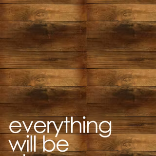 Everything Will Be Okay wallpaper