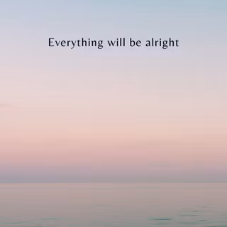 Everything Will Be Okay wallpaper