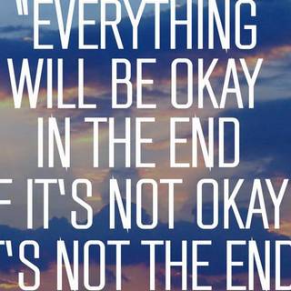 Everything Will Be Okay wallpaper