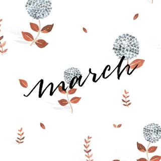 March aesthetic wallpaper