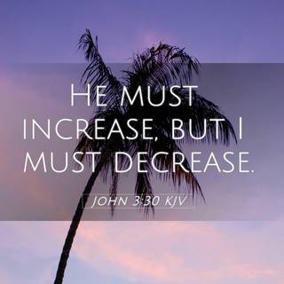 John 3:30 wallpaper