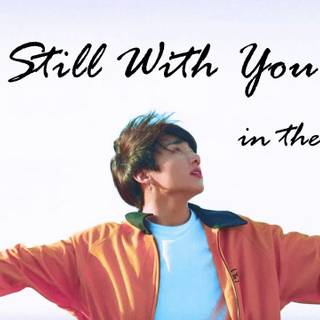 Still With You Jungkook PC wallpaper