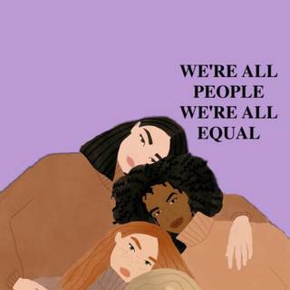 We are all equal wallpaper