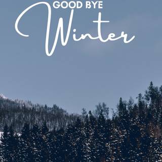 Bye bye winter wallpaper
