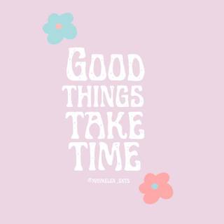 Good things take time purple wallpaper