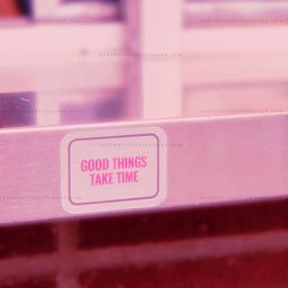 Good things take time purple wallpaper