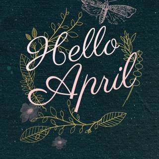Hello April wallpaper