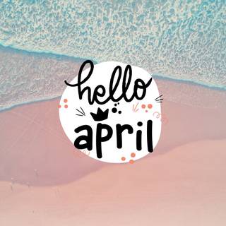 Hello April wallpaper