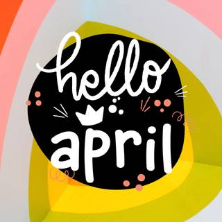 Hello April wallpaper