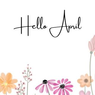 Hello April wallpaper