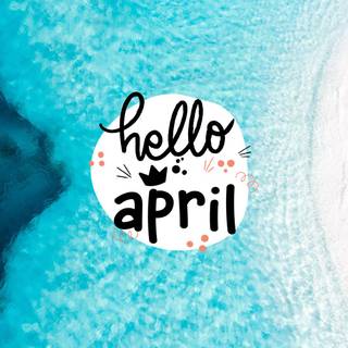 Hello April wallpaper