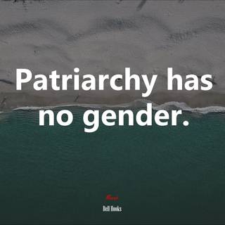 Patriarchy wallpaper