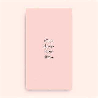 Good things take time aesthetic wallpaper