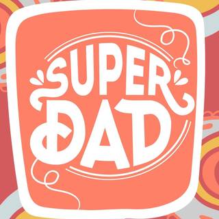 Super dad wallpaper