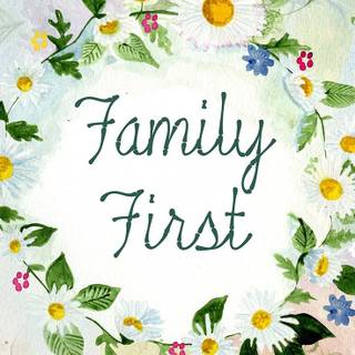 Family first wallpaper
