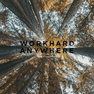 Work hard anywhere wallpaper