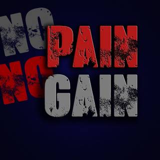 No Pain No Gain 4k wallpaper