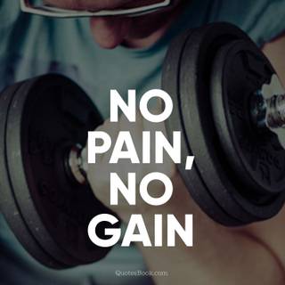 No Pain No Gain 4k wallpaper
