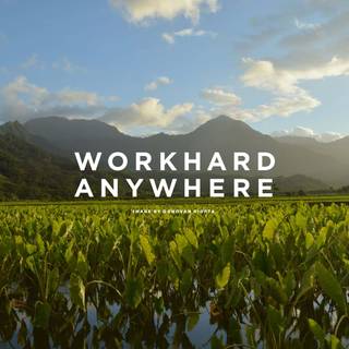 Work hard anywhere wallpaper
