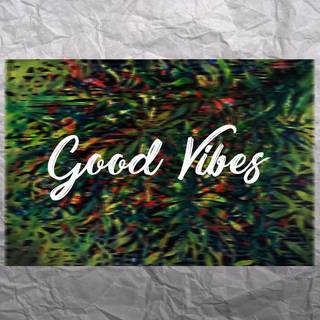 Good vibes desktop wallpaper