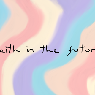 Faith In The Future wallpaper