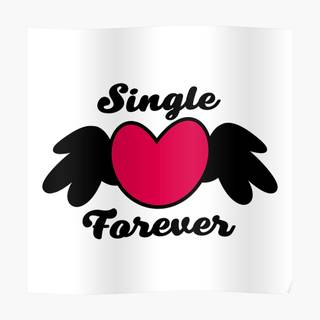 Single forever wallpaper