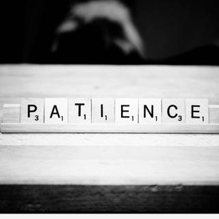 Be patient wallpaper