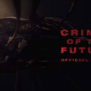 Crimes of the Future wallpaper