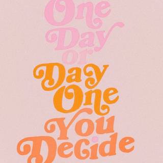 One Day Or Day One wallpaper