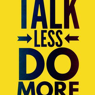 Talk less wallpaper