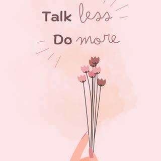 Talk less wallpaper
