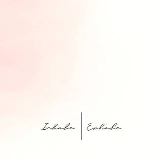Inhale wallpaper