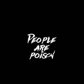 People are poison wallpaper