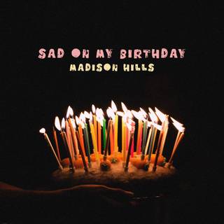 Sad birthday wallpaper