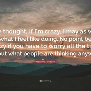 She Thinks I Am Crazy wallpaper