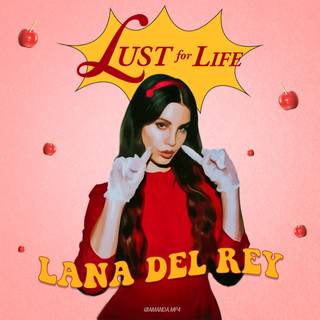 Lana Del Rey Lust For Life wallpaper