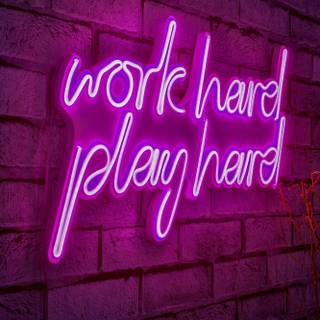Neon work hard wallpaper
