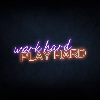 Neon work hard wallpaper