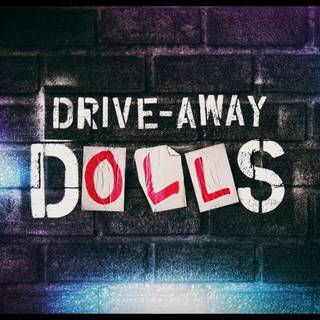 Drive-Away Dolls wallpaper